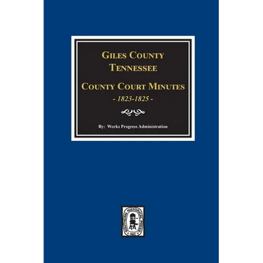 Giles County, Tennessee County Court Minutes 1822-1825.