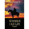 Waimea I Ka La'i