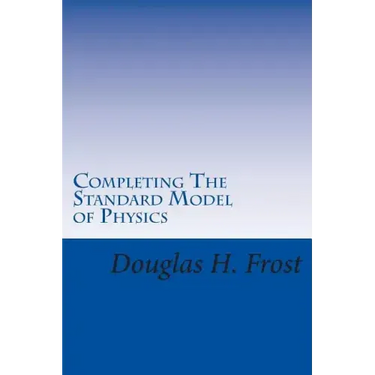 Completing The Standard Model of Physics: The Higgs Field, Gravity and the Big Bang