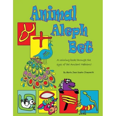 Animal Aleph Bet: A Coloring Book Through the Eyes of the Ancient Hebrews