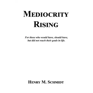 Mediocrity Rising - Stories for the World's Movers and Shakers