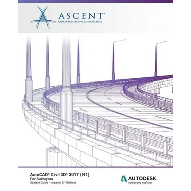 AutoCAD Civil 3D 2017 (R1) For Surveyors - Imperial: Autodesk Authorized Publisher