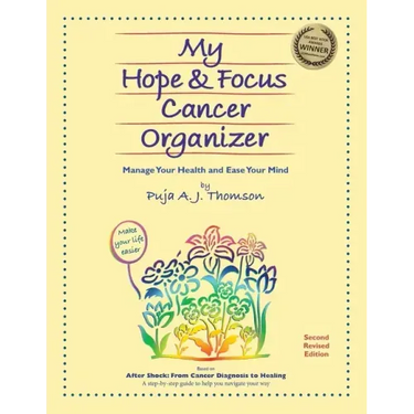 My Hope & Focus Cancer Organizer: Manage Your Health and Ease Your Mind