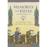 Memorize the Faith!: (And Most Anything Else) Using Methods of the Great Catholic Medieval Memory Masters