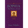 Sophia: The Wisdom of God: An Outline of Sophiology