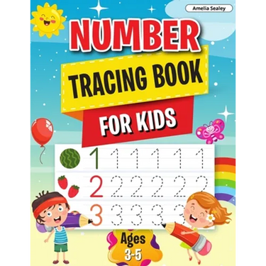 Number Tracing Book: Learn the Numbers, Number Tracing Book for Preschoolers & Kindergarten Kids Ages 3-5