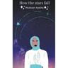 How the Stars Fall