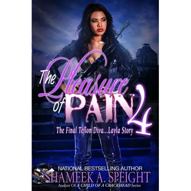 The Pleasure of Pain 4: The Final Teflon Diva... Layla Story