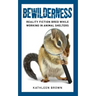 Bewilderness: Reality Fiction Bred While Working in Animal Shelters