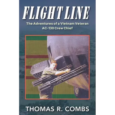 Flight Line: The Adventures of a Vietnam-Era AC-130 Crew Chief