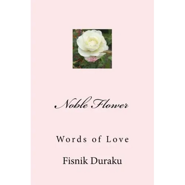 Noble Flower: Words of Love