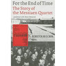 For the End of Time: The Story of the Messiaen Quartet