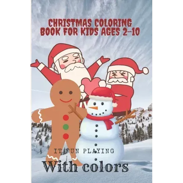 Christmas coloring book for kids ages 2-10: christmas coloring book for kids