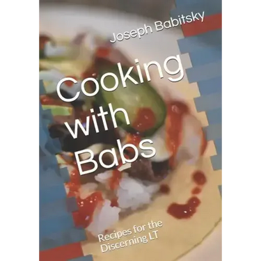 Cooking with Babs: Recipes for the Discerning LT