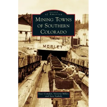 Mining Towns of Southern Colorado