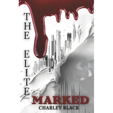 Marked: A Slow Burn Dystopian Vampire Romance (The Elite Series Book Two)