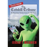 Tales from the Catskill Tribune: The Mountains' Premier Source for Fake News