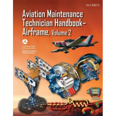 Aviation Maintenance Technician Handbook-Airframe - Volume 2 (FAA-H-8083-31)