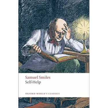 Self-Help: With Illustrations of Character, Conduct, and Perseverance