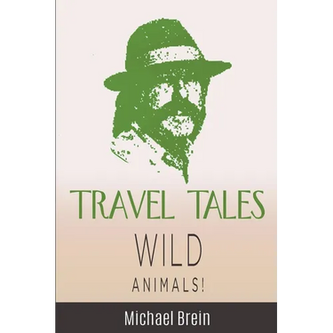 Travel Tales: Wild Animals