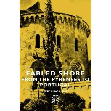 Fabled Shore - From the Pyrenees to Portugal