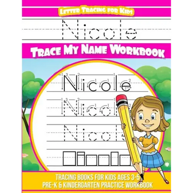 Nicole Letter Tracing for Kids Trace my Name Workbook: Tracing Books for Kids ages 3 - 5 Pre-K & Kindergarten Practice Workbook