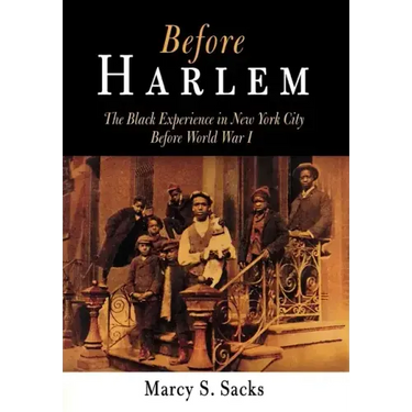 Before Harlem: The Black Experience in New York City Before World War I