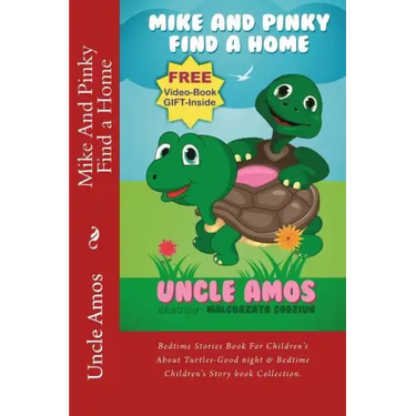 Mike And Pinky Find a Home: Bedtime Stories Book For Children's About Turtles-Good night & Bedtime Children's Story book Collection.