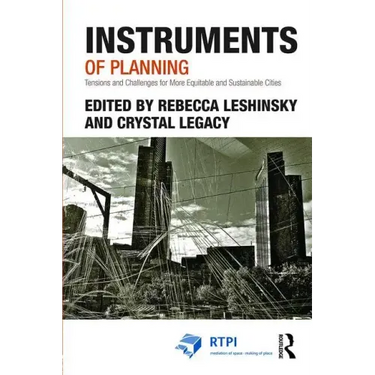 Instruments of Planning: Tensions and Challenges for More Equitable and Sustainable Cities