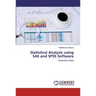Statistical Analysis using SAS and SPSS Software