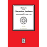 History of the Cherokee Indians and their Legends and Folk Lore