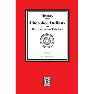History of the Cherokee Indians and their Legends and Folk Lore