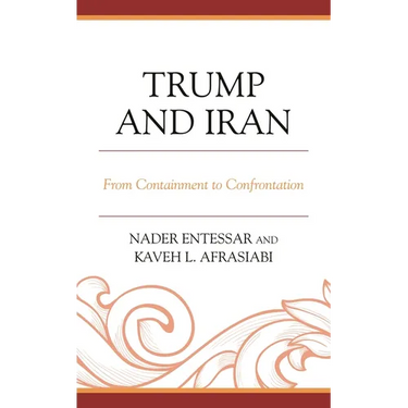 Trump and Iran: From Containment to Confrontation