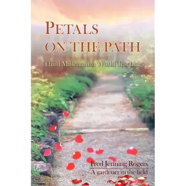 Petals on the Path: Third Millennium World Teachings