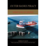 Outer Banks Piracy: Where Is My Son Jeffrey?