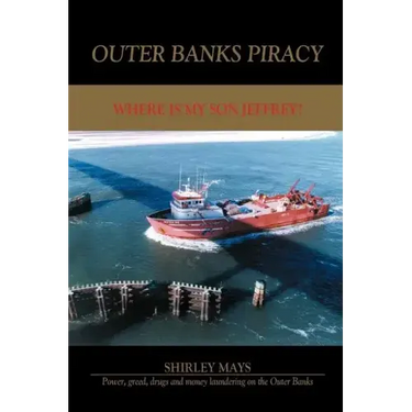 Outer Banks Piracy: Where Is My Son Jeffrey?