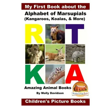My First Book about the Alphabet of Marsupials (Kangaroos, Koalas, & More) - Amazing Animal Books - Children's Picture Books