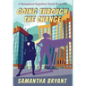 Going Through the Change: Menopausal Superheroes, Book One