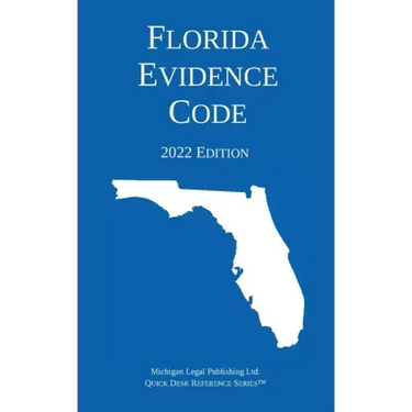 Florida Evidence Code; 2022 Edition