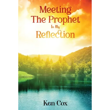 Meeting The Prophet In My Reflection