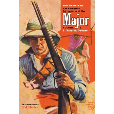 Sinews of War: The Complete Adventures of the Major, Volume 4