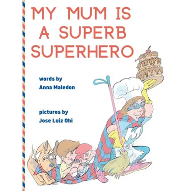 My Mum is a Superb Superhero