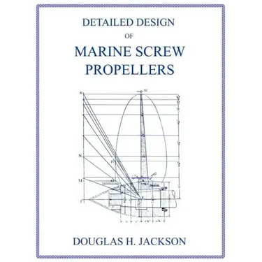 Detailed Design of Marine Screw Propellers (Propulsion Engineering Series)