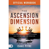 The Official Workbook for The Ascension Dimension: Exercising Kingdom Authority to Triumph over Circumstances and Opposition