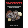 Spacerocks: A collectors' guide to meteorites, tektites and impactites
