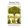 Amazing Grace: A spiritual journey from addiction to enlightenment