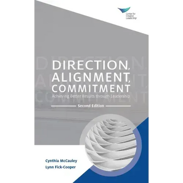 Direction, Alignment, Commitment: Achieving Better Results through Leadership, Second Edition