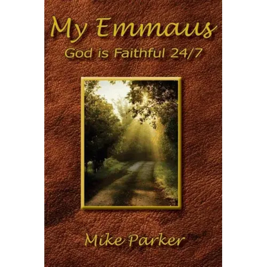 My Emmaus: God is Faithful 24/7