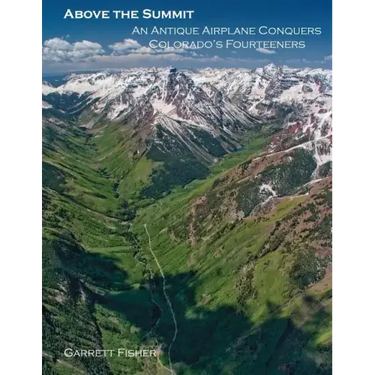 Above the Summit: An Antique Airplane Conquers Colorado's Fourteeners