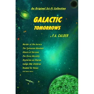 Galactic Tomorrows: An Original Sci-Fi Collection